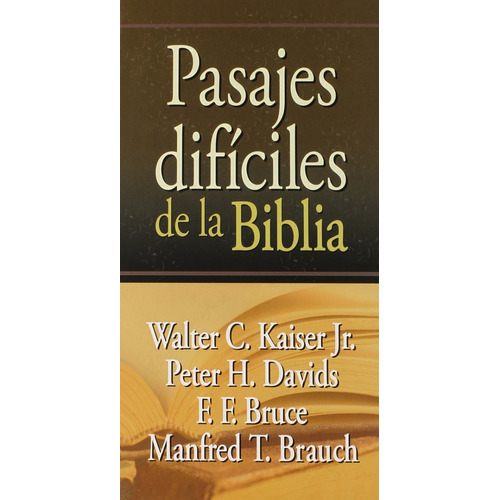 Pasajes Difíciles De La Biblia, De Walter C. Kaiser Jr. Editorial Mundo Hispano, Tapa Dura En Español, 2010