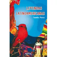 Libro. Leyendas Latinoamericanas- Laura Motta