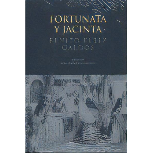 Fortunata Y Jacinta, De Perez Galdos, Benito. Editorial Ediciones Akal En Español