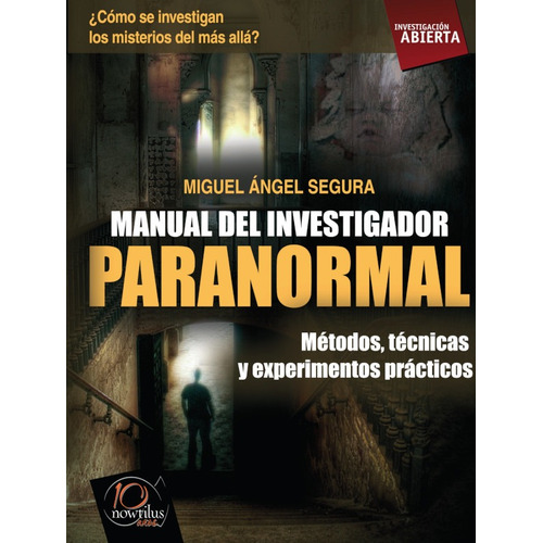 Manual Del Investigador Paranormal, De Miguel Ángel Segura