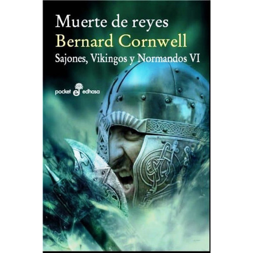 Muerte De Reyes (sajones , Vikingos Y Normandos Vi), De Cornwell, Bernard. Editorial Pocket Edasa, Tapa Blanda En Español, 2016