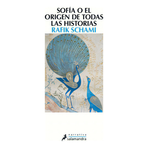 Sofía O El Origen De Todas Las Historias, De Schami, Rafik. Serie Narrativa Editorial Salamandra, Tapa Blanda En Español, 2016