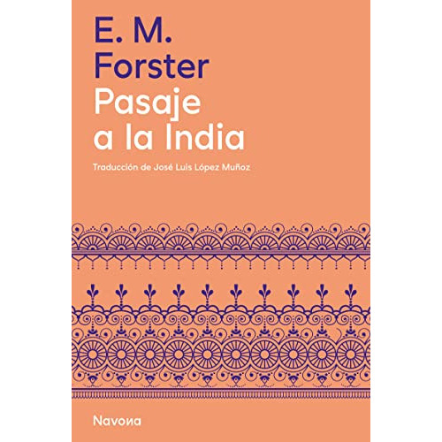 Pasaje A La India, De Forster E.m. Editorial Navona, Tapa Blanda En Español