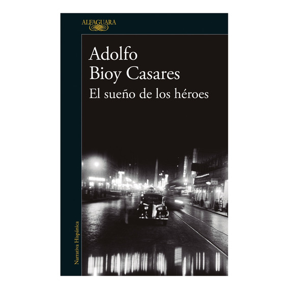 Libro El Sueño De Los Héroes - Adolfo Bioy Casares