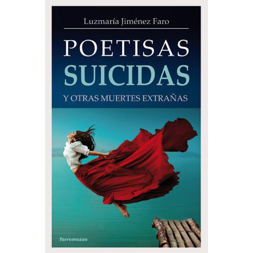 Poetisas Suicidas, De Jiménez Faro, Luzmaría. Editorial Ediciones Torremozas, Tapa Dura En Español