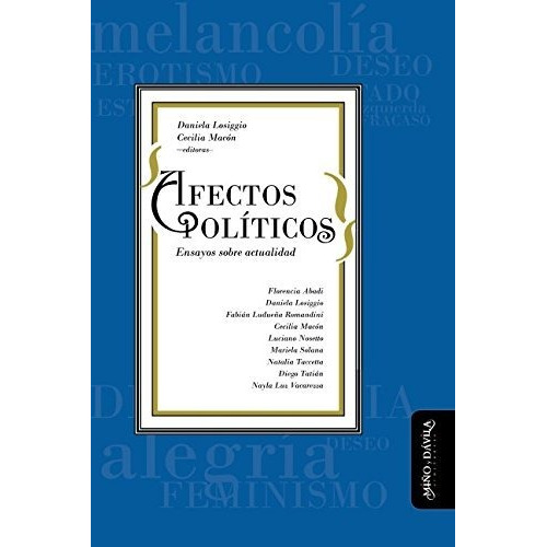 Afectos Políticos - Daniela Losiggio Y Cecilia Macón (eds.)