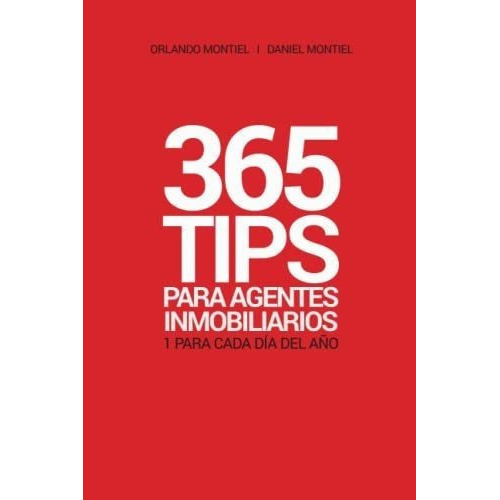 365 Tips Para Agentes Inmobiliarios Un Tip Para Cad, De Montiel, Orlando. Editorial Independently Published En Español
