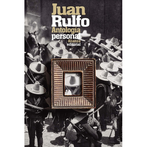 Antología personal, de Rulfo, Juan. Alianza Editorial, tapa blanda en español