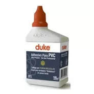 Adhesivo Para Pvc X 100 Cm3 Duke
