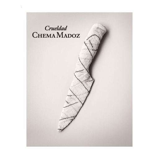 Libro Crueldad - Chema Madoz