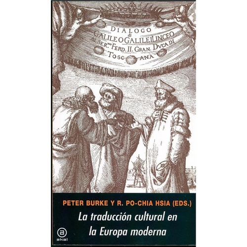 La Traducción Cultural En La Europa Moderna, De Vários Autores. Editorial Akal, Tapa Blanda, Edición 1 En Español