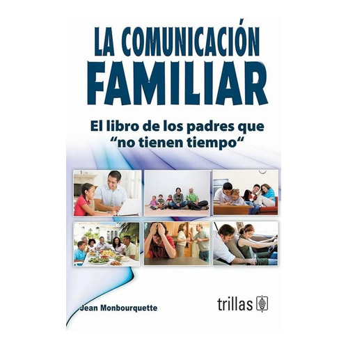 La Comunicación Familiar El Libro De Los Padres Trillas