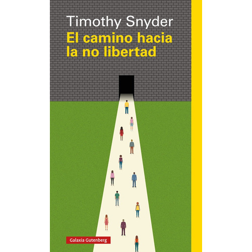 Camino Hacia La No Libertad,el - Snyder,timothy