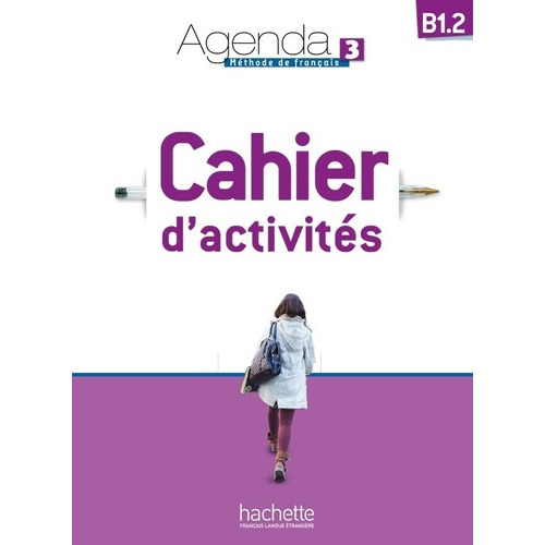 Agenda 3 B1.2 - Cahier D'activites + Audio Cd
