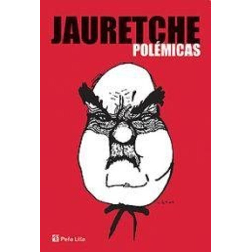 Polemicas (jauretche) - Jauretche Arturo (libro