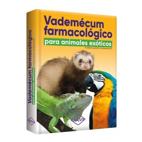 Vademécum Farmacológico Para Animales Exóticos( Libro )