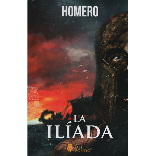 La Iliada - Homero | Editorial Del Fondo