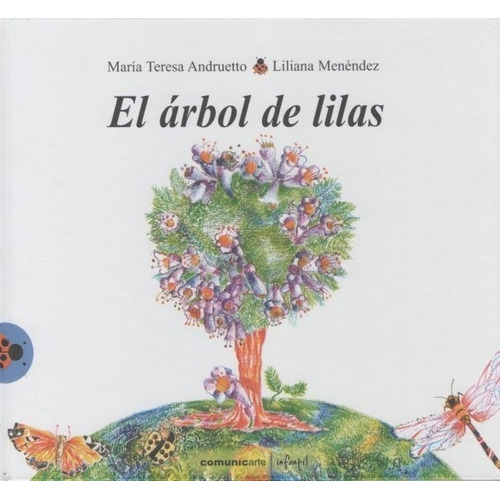 El Arbol De Lilas - Vaquita De San Antonio - Andruetto - Td, De Andruetto, María Teresa. Editorial Comunicarte, Tapa Dura En Español, 2008