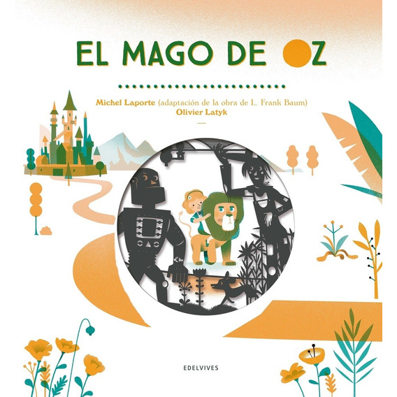 El Mago De Oz L. Frank Baum Olivier Latyk Edelvives