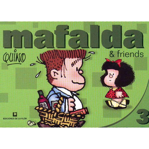 Mafalda And Friends 3, De Quino. Serie Mafalda Editorial De La Flor, Tapa Blanda En Español, 2005