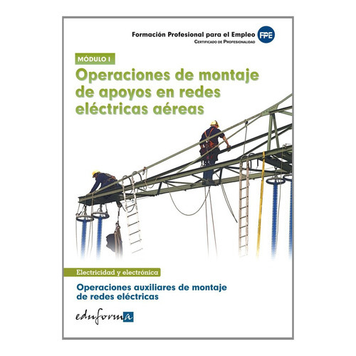 Operaciones auxiliares de montaje de redes elÃÂ©ctricas 1, de RAMIREZ FERNANDEZ, MIGUEL BALDOMERO. Editorial MAD, tapa blanda en español