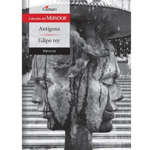 Antigona / Edipo Rey - Del Mirador (Nueva Edicion), de Sófocles. Editorial Cántaro, tapa blanda en español, 2012