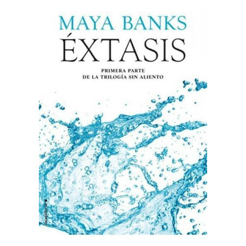 Extasis (trilogia Sin Aliento I) - Banks Maya (libro)