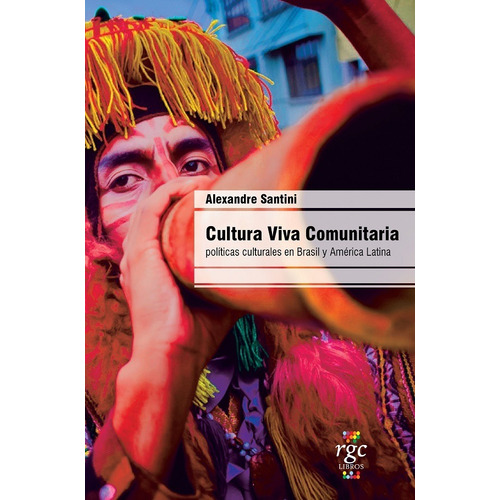 Cultura Viva Comunitaria., De Alexandre Santini