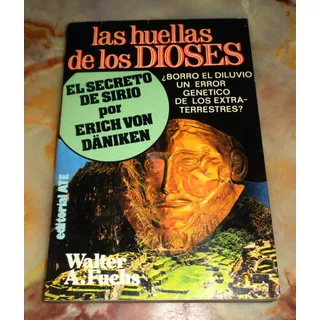 Las Huellas De Los Dioses / Walter A. Fuchs
