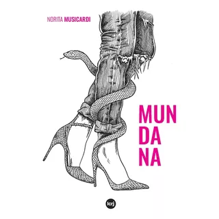 Mundana, De Musicardi, Norita., Vol. 1. Editorial La Crujia Ediciones, Tapa Blanda En Español, 2022