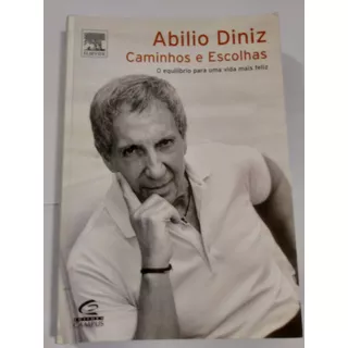 Livro, Caminhos E Escolhas ,  Abilio Diniz