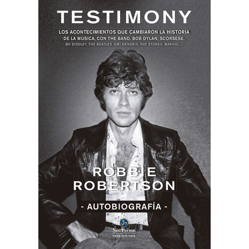 Testimony, De Robbie Robertson. Editorial Neo Person En Portugués