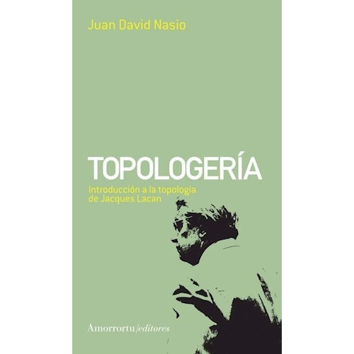 Topologeria - Juan David Nasio