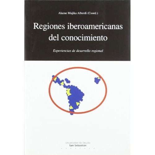 Regiones Iberoamericanas Del Conocimiento, De Mujica Alberdi  Alaz. Editorial Univ.de Deusto, Tapa Blanda En Español