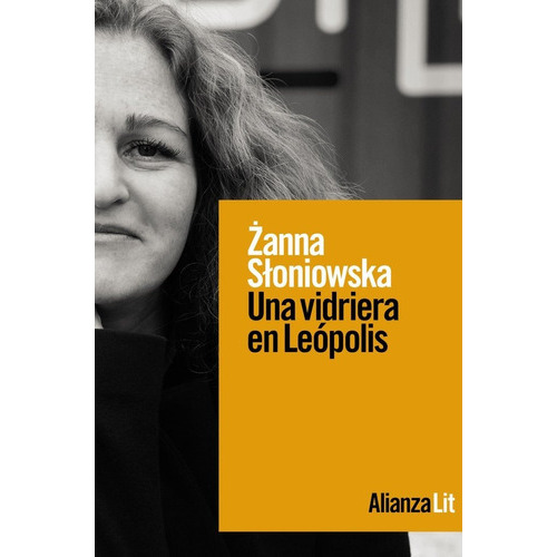 UNA VIDRIERA EN LEOPOLIS, de SLONIOWSKA, ZANNA. Alianza Editorial, tapa blanda en español