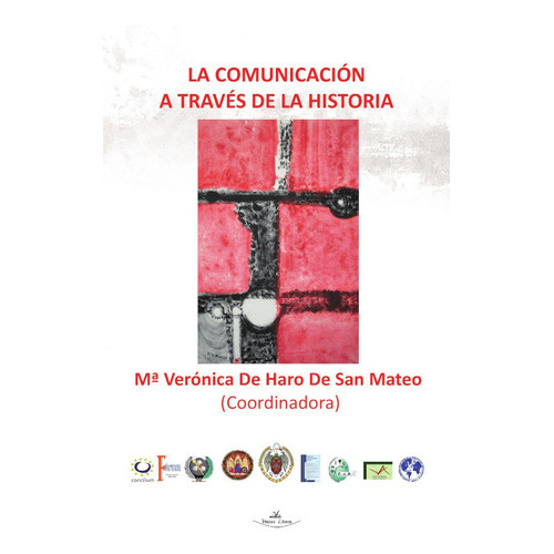 La Comunicación A Través De La Historia, De Mª Verónica De Haro De San Mateo. Editorial Vision Libros, Tapa Blanda En Español, 2014