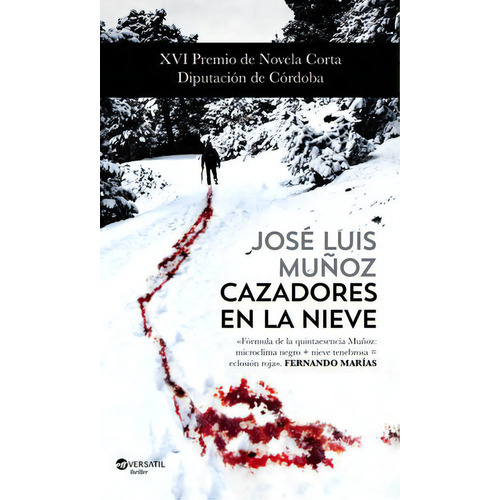 Cazadores En La Nieve, De Muñoz Jimeno, Jose Luis. Editorial Ediciones Versatil, S.l. En Español