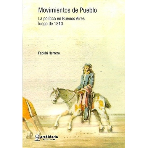 Movimientos De Pueblo - Herrero, Fabián, De Herrero, Fabián. Editorial Prohistoria En Español