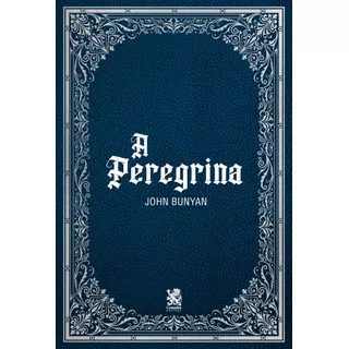 A Peregrina: Capa Especial + Marcador De Páginas, De Bunyan, John. Editora Ibc - Instituto Brasileiro De Cultura Ltda, Capa Mole Em Português, 2022