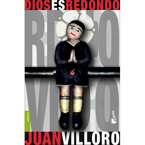 Dios es redondo, de Villoro, Juan. Serie Booket Diana Editorial Booket México, tapa blanda en español, 2014