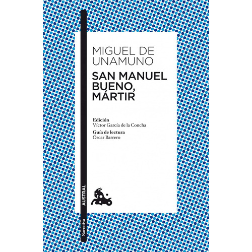 San Manuel Bueno, mártir, de Unamuno, Miguel de. Serie Austral Editorial Austral México, tapa blanda en español, 2021