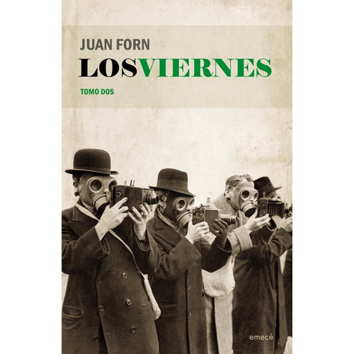 Los Viernes - Tomo Dos - Juan Forn - Emece