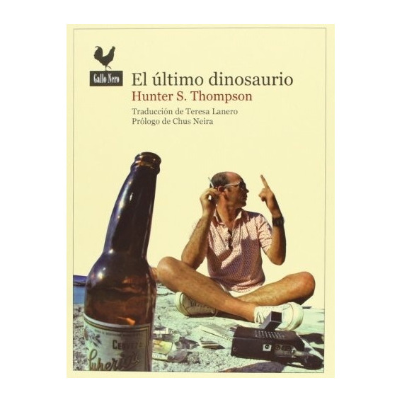 Ultimo Dinosaurio, El - Thompson, Hunter S