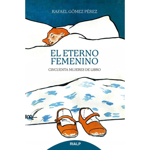 El Eterno Femenino, De Rafael Gomez Perez. Editorial Ediciones Rialp, S.a., Tapa Blanda En Español