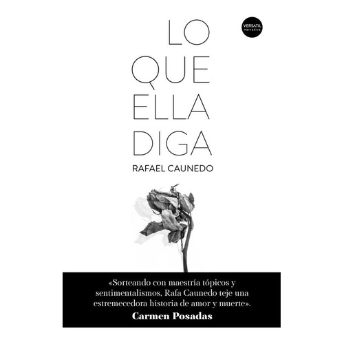 Lo Que Ella Diga, De Rafael Caunedo. Editorial Ediciones Versatil, S.l., Tapa Blanda En Español