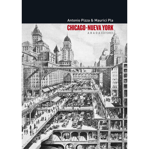 Chicago Ãâ» Nueva York, De Pizza Di Nanno, Antonio. Editorial Abada Editores, Tapa Blanda En Español