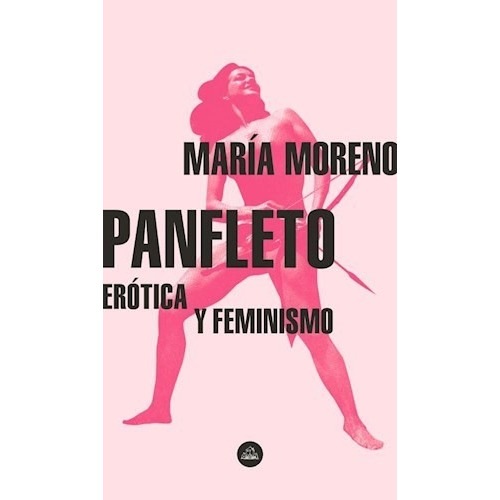 Panfleto: Erótica Y Feminismo - María Moreno