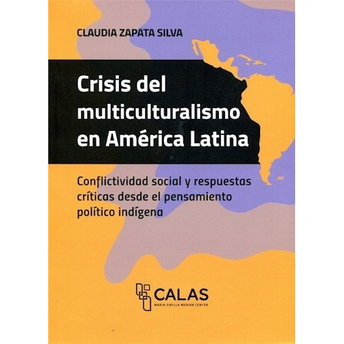 Crisis Del Multiculturalismo En America Latina - Colec - #c