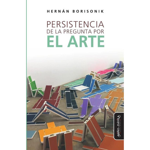 Persistencia De La Pregunta Por El Arte - Borisonik, Hernan