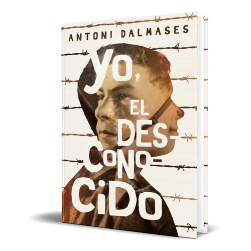 Yo, El Desconocido, De Antoni Dalmases. Editorial Ediciones Sm, Tapa Blanda En Español, 2018